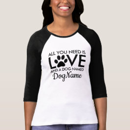 Alles, was Sie brauchen, ist Liebe Hund Personalis T-Shirt