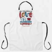 Alles was Sie brauchen ist Liebe & Kaffee Schürze (Vorderseite)