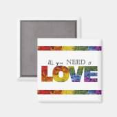 Alles was Sie brauchen ist LIEBE LGBTQ Magnet (Vorderseite/Rückseite)