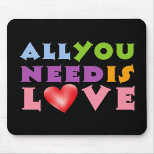 Alles was Sie brauchen ist Liebe Maus Pad Mousepad
