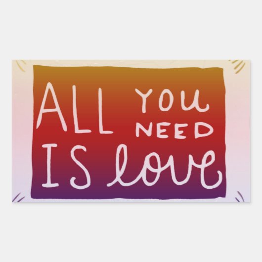 Alles, was Sie brauchen, ist Liebe Rechteckiger Aufkleber (Vorderseite)