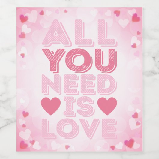 Alles, was Sie brauchen, ist Liebe, Rosa Herz Wein Weinetikett (Einzelnes Label)