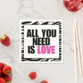 "ALLES, WAS SIE BRAUCHEN, IST LIEBE." SERVIETTE (Beispiel)