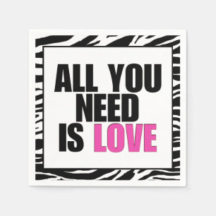"ALLES, WAS SIE BRAUCHEN, IST LIEBE." SERVIETTE