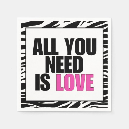 "ALLES, WAS SIE BRAUCHEN, IST LIEBE." SERVIETTE (Vorderseite)