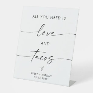 Alles was Sie brauchen ist Liebe & Tacos Hochzeits Sockelschild
