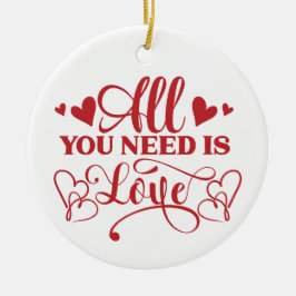 Alles was Sie brauchen ist Liebe Typografie Kerami Keramik Ornament