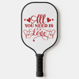 Alles, was Sie brauchen, ist Liebe Typografie Pick Pickleball Schläger