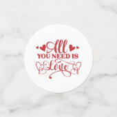 Alles was Sie brauchen ist Liebe Typografie Table  Konfetti (Klein Vorderseite)