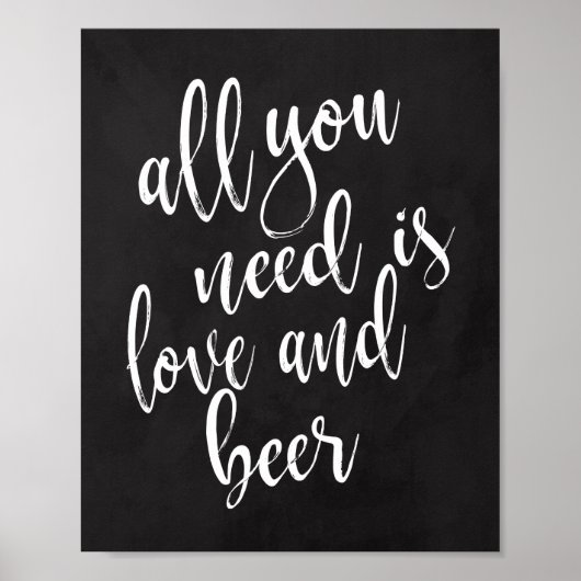 Alles was Sie brauchen ist Liebe und Bier 8x10 Cha Poster (Vorne)