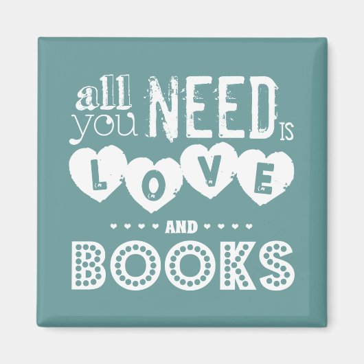 Alles was Sie brauchen ist Liebe und Bücher Magnet (Vorne)