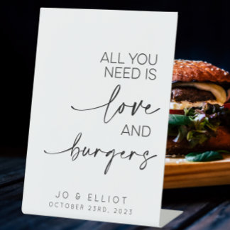 Alles, was Sie brauchen, ist Liebe und Burgers Hoc Sockelschild