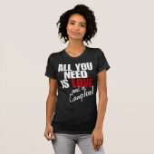 "Alles, was SIE brauchen, ist LIEBE und Campfire! T-Shirt (Vorne ganz)