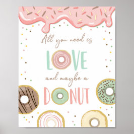 Alles was Sie brauchen ist Liebe und Donut Girl Ge Poster