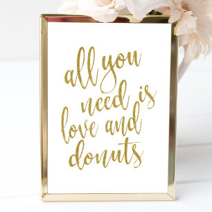 Alles was Sie brauchen ist Liebe und Donuts Gold 8 Poster