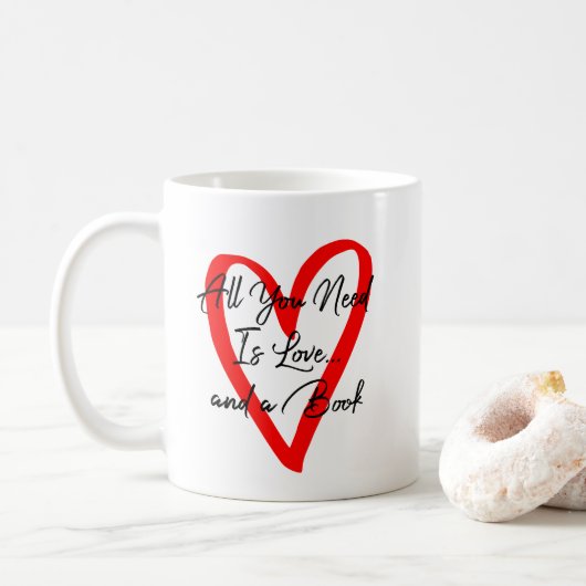 Alles, was Sie brauchen, ist Liebe und ein Buch Bl Kaffeetasse (Mit Donut)