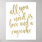 Alles was Sie brauchen ist Liebe und ein cupcake G Poster (Vorne)