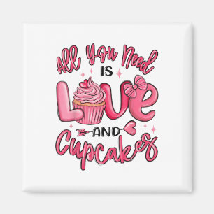 Alles, was Sie brauchen, ist Liebe und ein Cupcake Magnet
