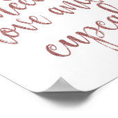 Alles was Sie brauchen ist Liebe und ein Cupcake R Poster (Ecke)