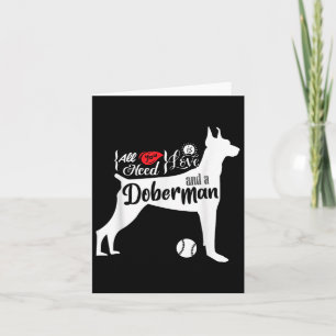 Alles was Sie brauchen ist Liebe und ein Doberman  Karte