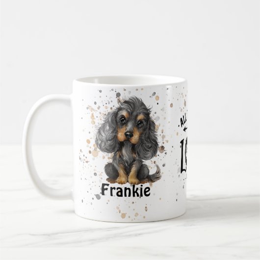 Alles was Sie brauchen ist Liebe und ein Hund (Coc Kaffeetasse (Links)