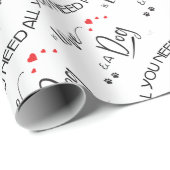 Alles, was Sie brauchen, ist Liebe und ein Hund! g Geschenkpapier (Rolleneckpunkt)