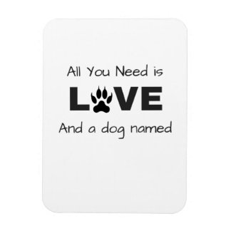Alles, was Sie brauchen, ist Liebe und ein Hund na Magnet