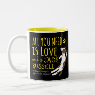 Alles was Sie brauchen ist Liebe und ein Jack Russ Zweifarbige Tasse