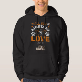 "Alles, was Sie brauchen, ist Liebe und ein Katzen Hoodie