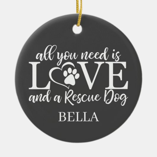 Alles, was Sie brauchen, ist Liebe und ein Rettung Keramik Ornament (Vorne)