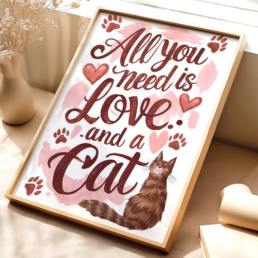 Alles, was Sie brauchen, ist Liebe und eine Cat Wa Poster