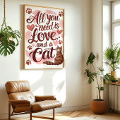 Alles, was Sie brauchen, ist Liebe und eine Cat Wa Poster