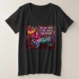 Alles was Sie brauchen ist Liebe und eine Dackel A Große Größe T-Shirt