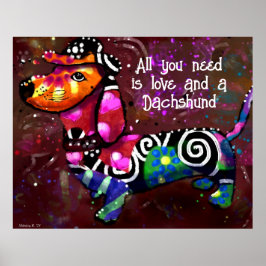 Alles was Sie brauchen ist Liebe und eine Dackel A Poster
