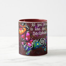 Alles was Sie brauchen ist Liebe und eine Dackel A Tasse
