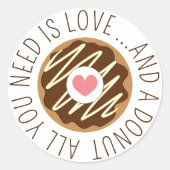 Alles was Sie brauchen ist Liebe und eine Donut-Ga Runder Aufkleber (Vorderseite)
