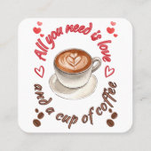 Alles was Sie brauchen ist Liebe und eine Tasse Ka Quadratische Visitenkarte (Rückseite)