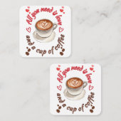 Alles was Sie brauchen ist Liebe und eine Tasse Ka Quadratische Visitenkarte (Vorne/Hinten)