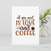 Alles was Sie brauchen ist Liebe und Kaffeekarte Einladung (Stehend Vorderseite)
