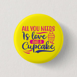 Alles, was Sie brauchen, ist Liebe und Kuchen Button