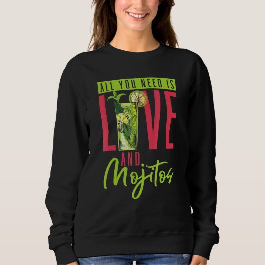 Alles was Sie brauchen ist Liebe und Mojitos Barte Sweatshirt (Vorderseite)