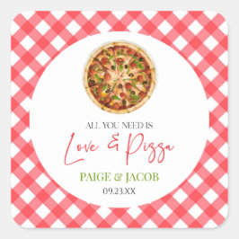 Alles was Sie brauchen ist Liebe und Pizza Probe D Quadratischer Aufkleber