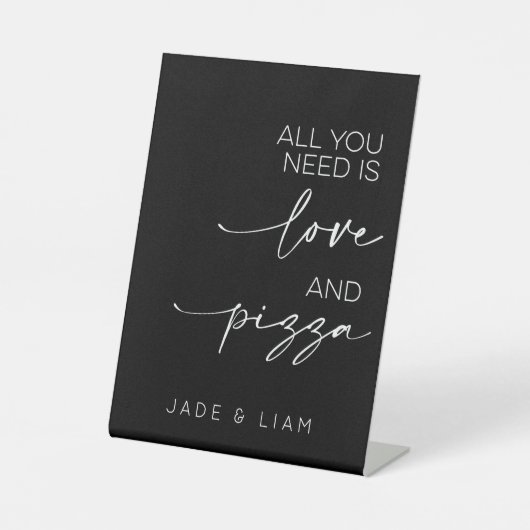 Alles, was Sie brauchen, ist Liebe und Pizza Weddi Sockelschild (Vorderseite)