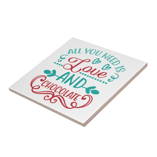 Alles was Sie brauchen ist Liebe und Schokolade Fliese (Seite)
