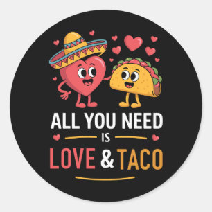 Alles was Sie brauchen ist Liebe und Taco Cinco de Runder Aufkleber