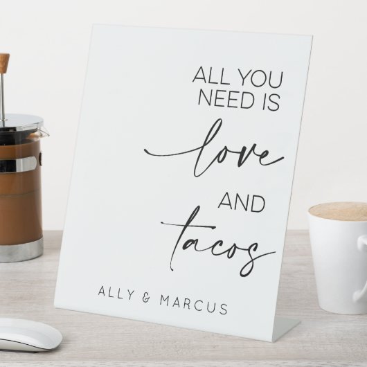Alles was Sie brauchen ist Liebe und Tacos Hochzei Sockelschild (In Situ)