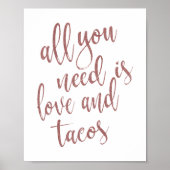 Alles was Sie brauchen ist Liebe und Tacos Rose Go Poster (Vorne)