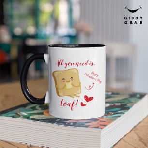 Alles, was Sie brauchen, ist LOAF Frohes Valentins Tasse