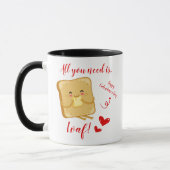 Alles, was Sie brauchen, ist LOAF Frohes Valentins Tasse (Links)