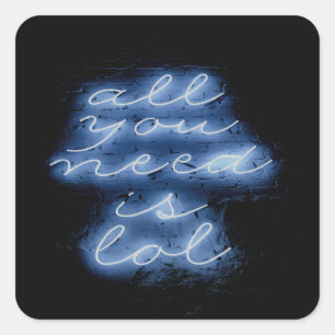 Alles was Sie brauchen ist LOL Neon Blue Sign Quadratischer Aufkleber